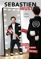 S�bastien Wust dans Ma�tre, vous avez la parole