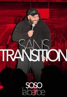 Soso La Barbe dans Sans transition