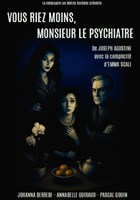 Vous riez moins, Monsieur le psychiatre