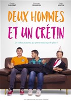 2 hommes et 1 cr�tin