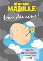 Bernard Mabille dans Loin des cons !