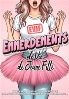 EVJF : Emmerdements de vie de jeune fille