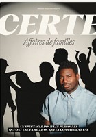 Certe Mathurin dans Affaires de famille | Les derni�res � Paris