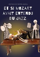 Et si Mozart avait entendu du jazz