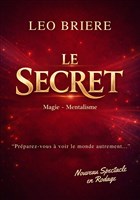 L�o Bri�re dans Le Secret