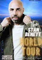 The Stan Benett world Tour... Mais juste en France !