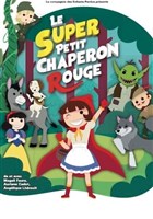 Le super Petit Chaperon Rouge