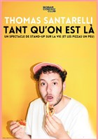 Thomas Santarelli dans Tant qu'on est l�