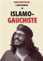 Samir Benyoucef dans Islamo-Gauchiste