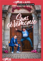 Sans c�r�monie et double jeu