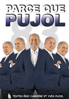 Yves Pujol dans Parce que Pujol