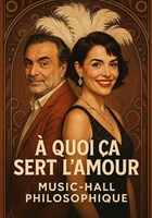 � quoi �a sert l'amour ? Cabaret philosophique