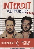Chicandier et Mathou dans Interdit au public