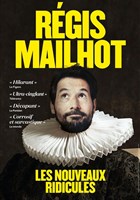 R�gis Mailhot dans Les Nouveaux Ridicules