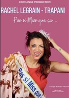 Rachel Legrain-Trapani dans Pas si miss que �a