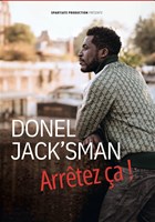 Donel Jack'sman dans Arr�tez �a !