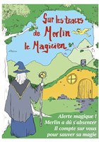 Sur les traces de Merlin le magicien