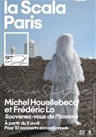 Michel Houellebecq et Fr�d�ric LO : Souvenez-vous de l'Homme