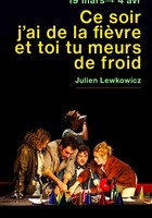 Ce soir j'ai de la fi�vre et toi tu meurs de froid