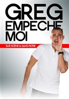 Greg emp�che moi