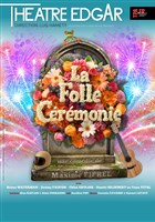 La Folle C�r�monie