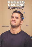 Hugues Lavigne dans Hyperactif
