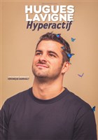 Hugues Lavigne dans Hyperactif