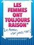 Les Femmes ont toujours raison, les hommes n'ont jamais tort