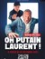Laurent Baffie dans Oh putain Laurent !