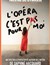 L'Op�ra c'est (pas) pour moi