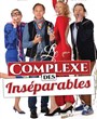 Le complexe des ins�parables