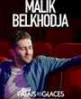 Malik Belkhodja dans Maintenant