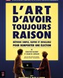 L'art d'avoir toujours raison
