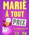 Mari� � tout prix