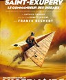 Saint-Exupry, le commandeur des oiseaux