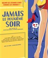 Jamais le deuxime soir
